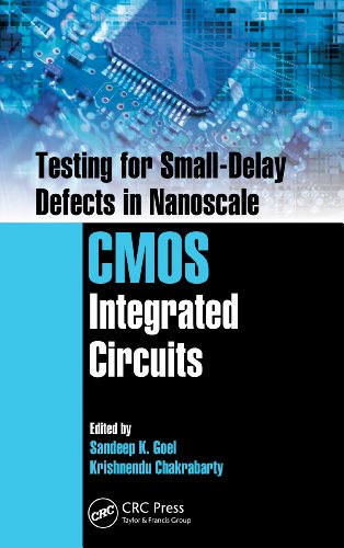 Testing for Small-Delay Defects in Nanoscale CMOS Integrated Circuits (Devices, Circuits, and Systems)