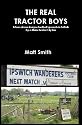 The Real Tractor Boys: A Tour of Non-League Football Grounds in Suffolk