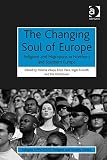 The changing soul of Europe : religions and migrations in northern and southern Europe