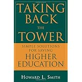 taking back the tower simple solutions for saving higher education