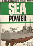 Sea power : a modern illustrated military history