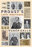 Proust's Latin Americans