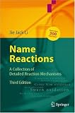 Name Reactions: A Collection of Detailed Mechanisms and Synthetic Applications