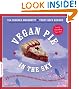 Vegan Pie in the Sky: 75 Out-of-This-World Recipes for Pies, Tarts, Cobblers, and More