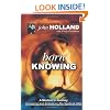 Born Knowing: A Medium's Journey-Accepting and Embracing My Spiritual Gifts