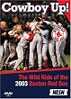 MLB - Boston Red Sox - Cowboy Up! The Wild Ride of 2003