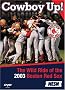 MLB - Boston Red Sox - Cowboy Up! The Wild Ride of 2003 MLB - Boston Red Sox - Cowboy Up! The Wild Ride of 2003