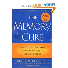 The Memory Cure: New Discoveries on How to Protect Your Brain Against Memory Loss and Alzheimer's Disease