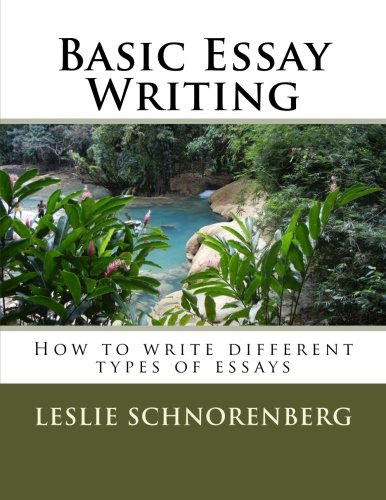 Basic Essay Writing: How to write different types of essays