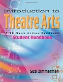 Introduction to Theatre Arts 2 Student Handbook: An Action Handbook for Middle Grade and High School Students and Teachers (No. 2)