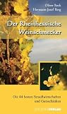 Der Rheinhessische Weinschmecker: Die 44 besten Strau�wirtschaften und Gutssch�nken