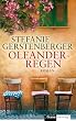 Oleanderregen: Roman