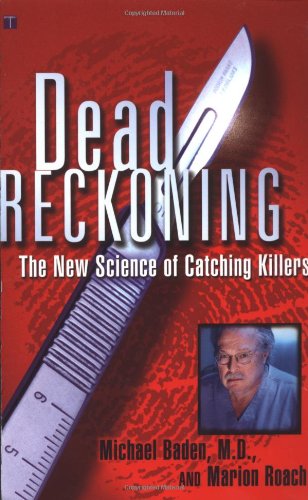 Dead Reckoning: The New Science of Catching Killers