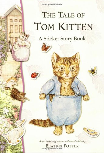 The Tale of Tom Kitten: A Sticker Story Book (Potter)