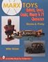 Marx Toys: Robots, Space, Comic, Disney & TV Characters : With Values (A Schiffer Book for Collectors)