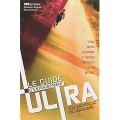 Le guide d'entra�nement ultra : A la recherche de l'�quilibre : Trail, Route, Multidays