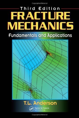 Fracture Mechanics: Fundamentals and Applications, Third Edition 3rd edition by Anderson, Ted L. (2004) Hardcover