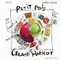 Petit pois et Grand haricot
