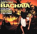 Learn to Dance Bachata: Volume 1