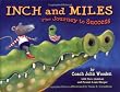 Inch and Miles: The Journey to Success