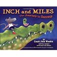 Inch and Miles: The Journey to Success