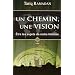 Un Chemin une Vision,Etre les Sujets de Notre Histoire