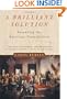 A Brilliant Solution: Inventing the American Constitution