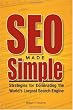 SEO Made Simple: Strategies For Dominating The World's Largest Search Engine (Volume 1)