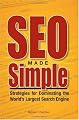 SEO Made Simple: Strategies For Dominating The World's Largest Search Engine (Volume 1)