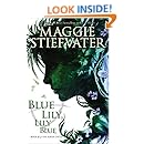 Blue Lily, Lily Blue (The Raven Cycle)