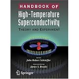Handbook of High -Temperature Superconductivity: Theory and Experiment by J.S. Brooks and J. Robert Schrieffer