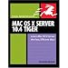 MAC OS X Server 10.4 Tiger. Visual QuickPro Guide (Visual QuickPro Guides)
