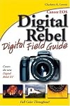 Canon EOS Digital Rebel Digital Field Guide