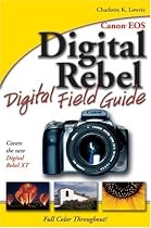 Canon EOS Digital Rebel Digital Field Guide