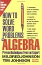 How to Solve Word Problems in Algebra, 2nd Edition (How to Solve Word Problems Series)