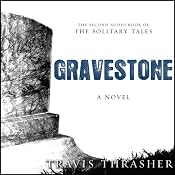 Gravestone: The Solitary Tales, Book 2 | [Travis Thrasher]