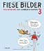 Fiese Bilder 3: Meisterwerke d