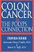Colon Cancer and the Polyps Connection