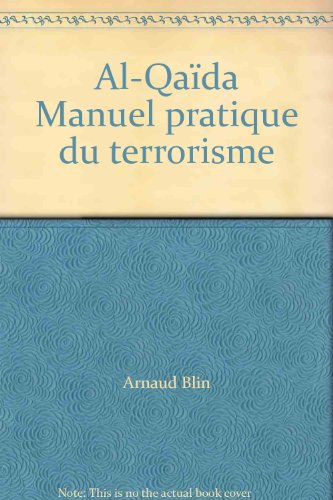 Al-Qaïda Manuel pratique du terrorisme