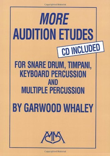 More Audition Etudes: for Snare Drum, Timpani, Keyboard Percussion and Multiple Percussion (Meredith Music Percussion): 1