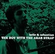 The Boy With the Arab Strap