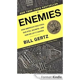 Enemies: How America's Foes Steal Our Vital Secrets--and How We Let It Happen