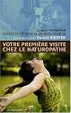 Votre premi�re visite chez le naturopathe : Le choix d'une sant� durable