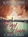 Final Hours (Love in Time Book One)