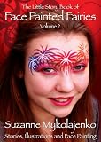 The Little Story Book of Face Painted Fairies: v.2