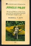 Jungle pilot: The life and witness of Nate Saint /by Russell T. Hitt ; photos by Nate Saint, other missionaries, and Cornell Capa ; picture editor Cornell Capa