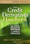 Credit Derivatives Handbook: Global Perspectives, Innovations, and Market Drivers (McGraw-Hill Finance & Investing)