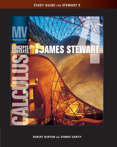 Study Guide for Stewart's Multivariable Calculus: Concepts and Contexts, Enhanced Edition, 4th