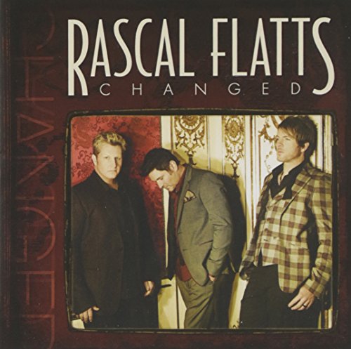 Rascal Flatts - Changed (Deluxe Edition) - Zortam Music