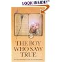 The Boy Who Saw True: The Time-Honoured Classic of the Paranormal